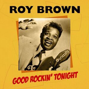 Roy Brown - Good Rockin' Tonight  CD